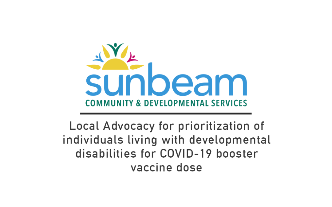 Local Advocacy for prioritization of individuals living with developmental disabilities for COVID-19 booster vaccine dose