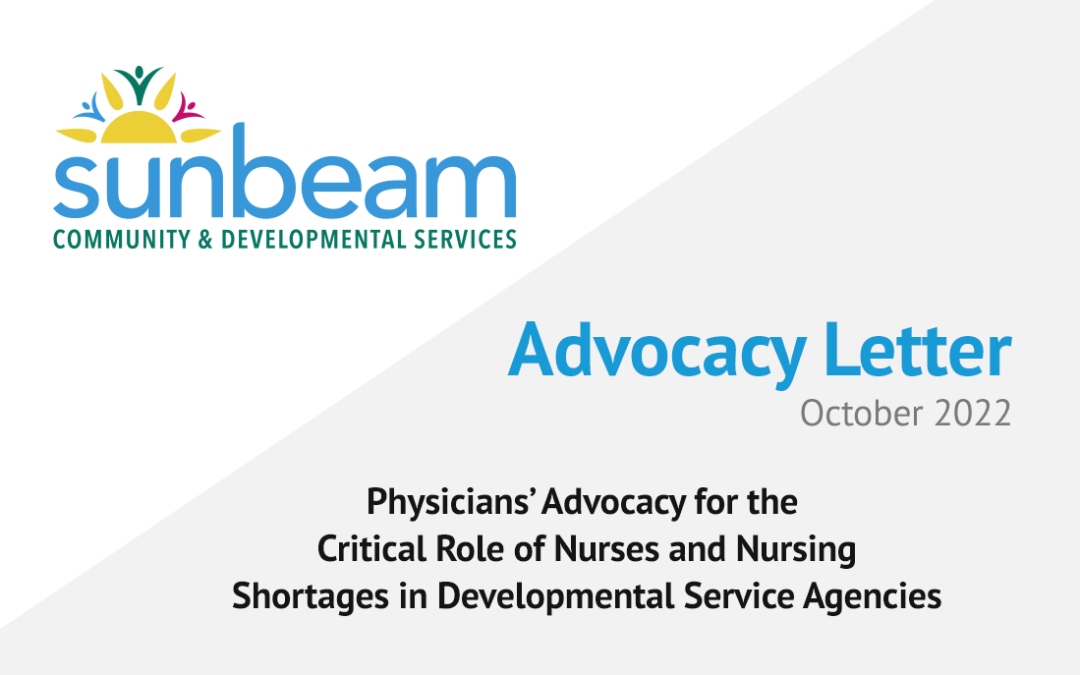 Physicians’ Advocacy for the Critical Role of Nurses and Nursing Shortages in Developmental Service Agencies