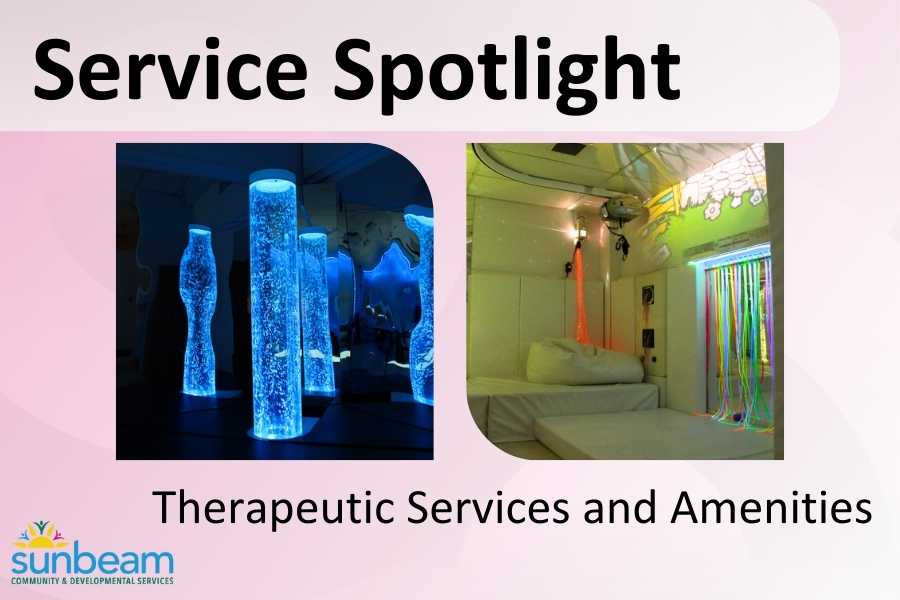 Service Spotlight – Therapeutic Services and Amenities