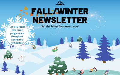 Sunbeam’s 2024 Fall/Winter Newsletter is Here!