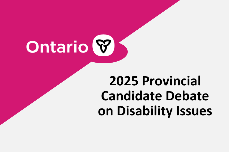 Candidates’ Debate on Disability Issues in the Ontario General Election