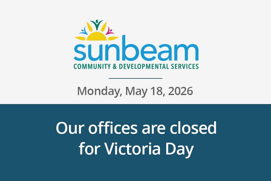 Sunbeam Offices Closed For Victoria Day